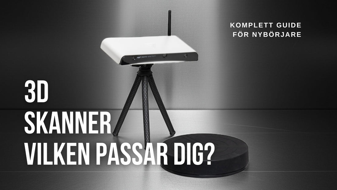 Vilken 3D-skanner passar dig? En köpguide för olika behov