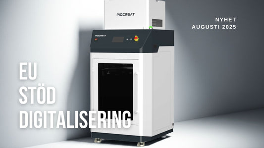 EU-stöd för digitalisering – nu kan industriell 3D-printing bli en stödberättigad investering