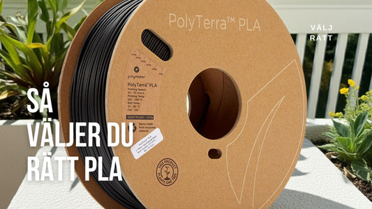 Så väljer du rätt PLA – skillnader mellan tillverkare och vad du bör tänka på
