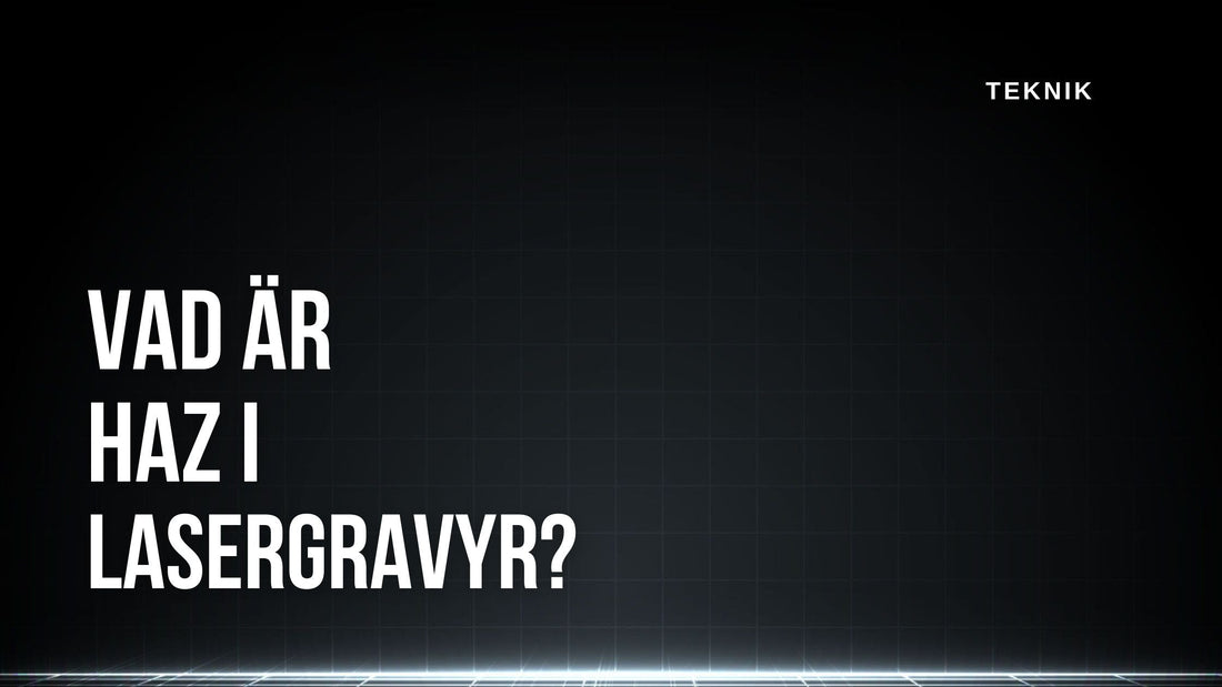 Vad är värmepåverkad zon (HAZ) vid laser?