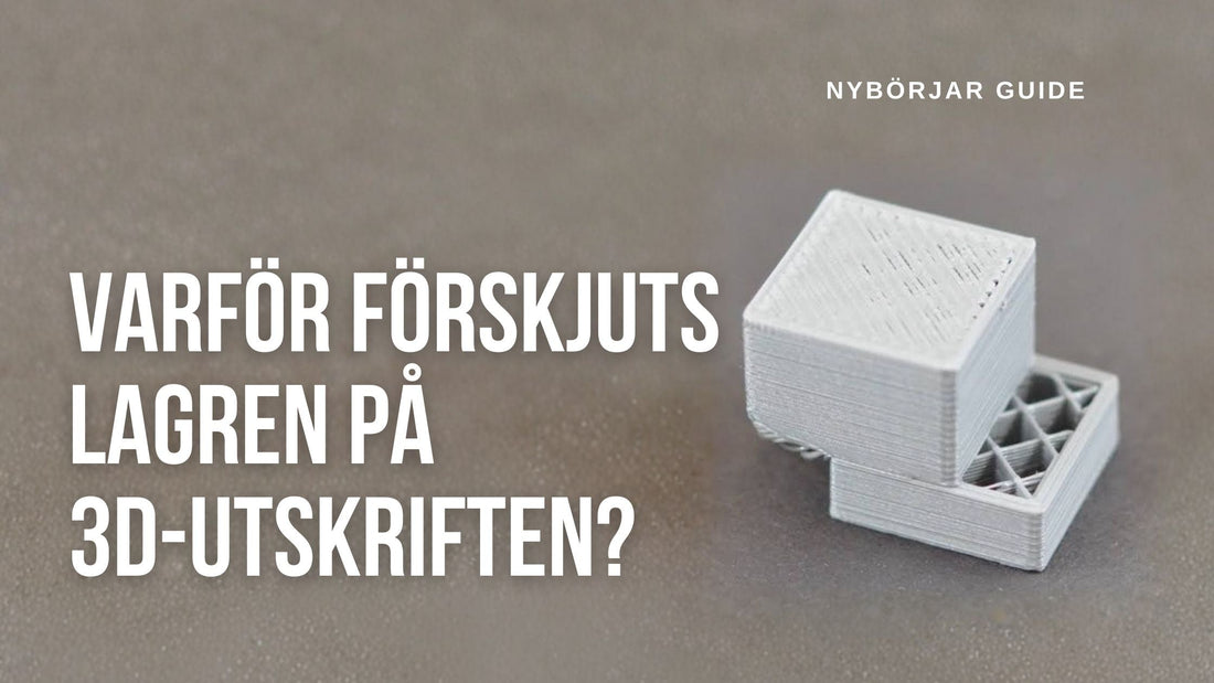 Layer Shift – Varför förskjuts lagren på 3D-utskriften?