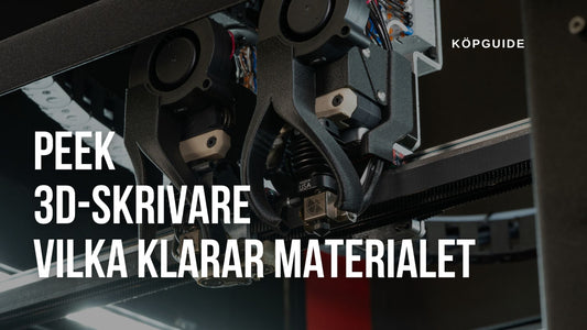 PEEK 3D-skrivare – vilken 3D-skrivare klarar egentligen PEEK?