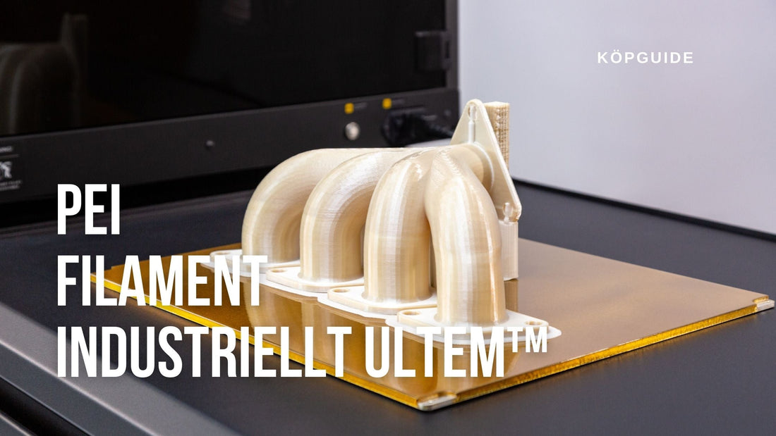 PEI Filament – ULTEM™ 9085 & 1010 för industriell 3D-printing