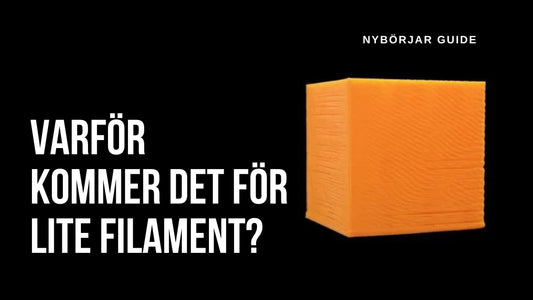 Underextrusion – Varför kommer det för lite filament?