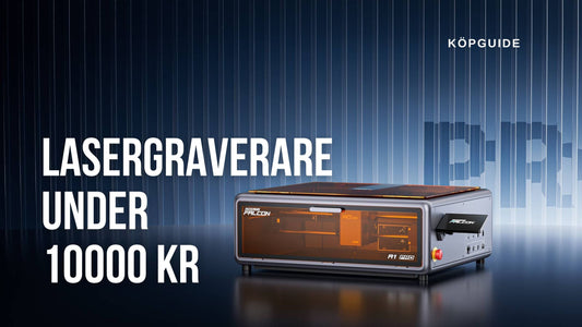 Laserskärare under 10 000 kr – Vilken ska du välja 2026?