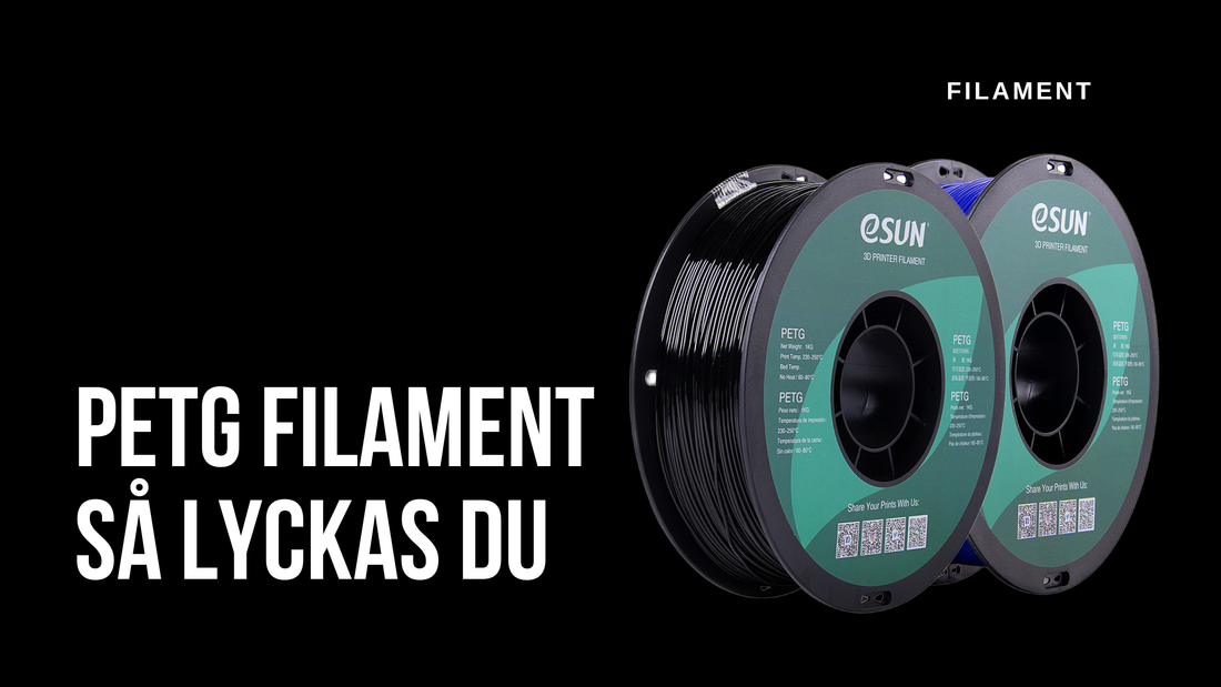 PETG-filament – Så lyckas du med starka och tåliga 3D-utskrifter